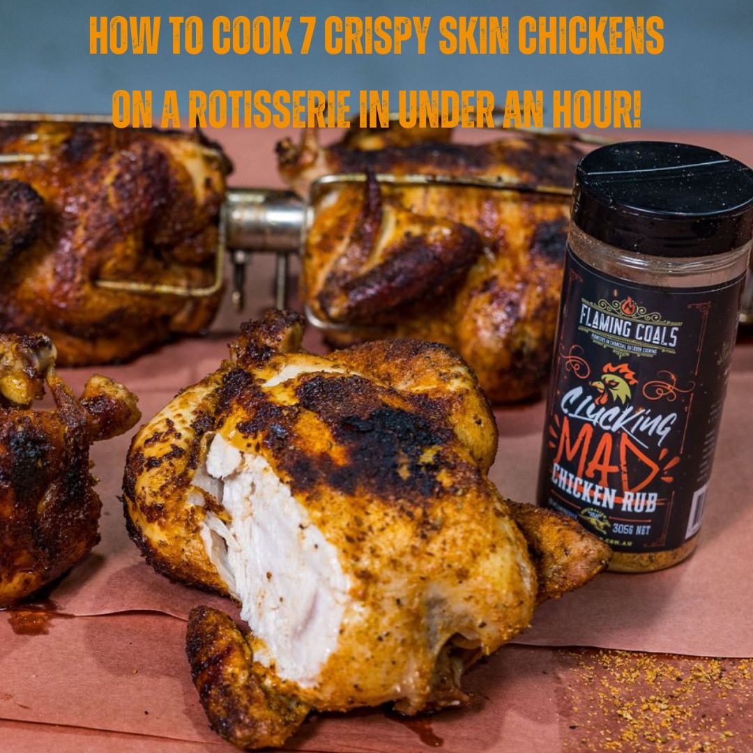 How to cook 7 crispy skin Chickens on a Rotisserie in under an hour!